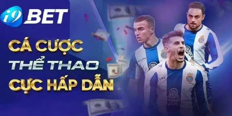 Hướng dẫn cách tham gia vào thể thao cá cược tại I9Bet