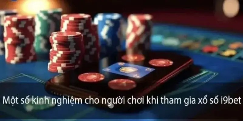 Mẹo chơi xổ số giành chiến thắng tại nhà cái I9Bet