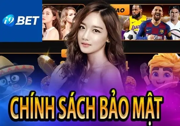 Chính sách bảo mật tại i9Bet